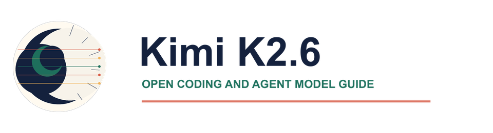 Kimi K2.6 Guide